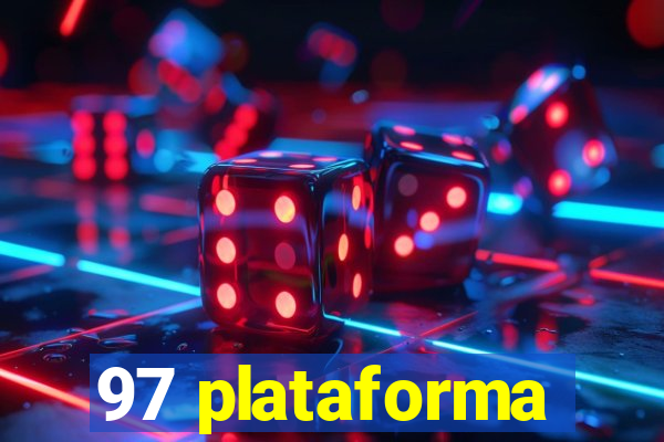 97 plataforma